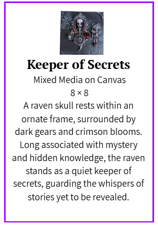 Artwork description of 'Keeper of Secrets' with a raven skull, dark gears, and crimson blooms on canvas.